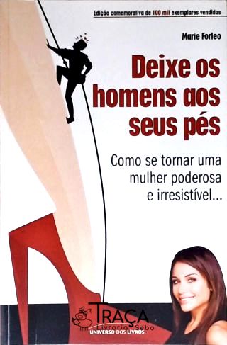Deixe Os Homens Aos Seus Pés