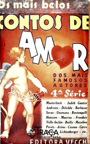 Os Mais Belos Contos De Amor Dos Mais Famosos Autores - Vol. 4