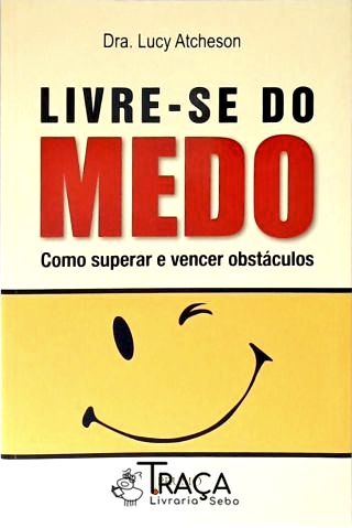 Livre Se Do Medo Se Do Medo