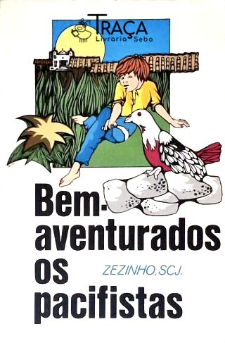 Bem-Aventurados os Pacifistas