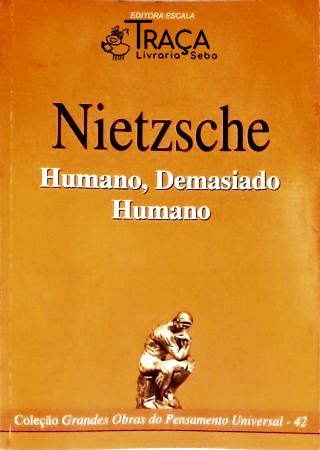 Humano Demasiado Humano