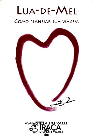 Lua-de-mel: Como Planejar Sua Viagem