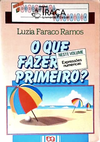 O Que Fazer Primeiro? (expressões Numéricas)
