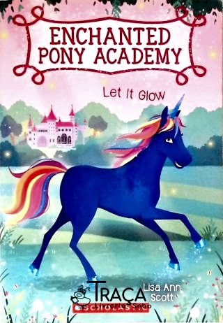 Enchante Pony Academy: Lei It Glow