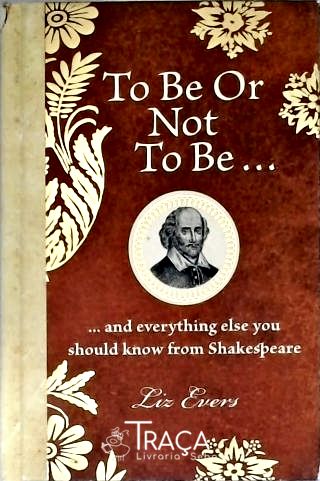 To Be Or Not To Be