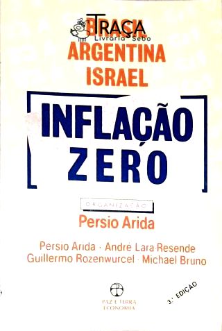 Inflação Zero - Brasil Argentina e Israel