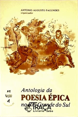 Antologia Da Poesia Épica No Rio Grande Do Sul