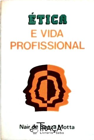 Ética e Vida Profissional