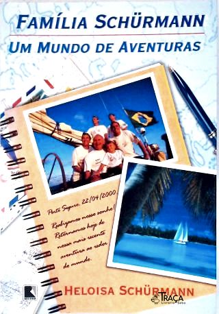 Família Schürmann: Um Mundo De Aventuras