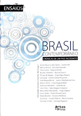 Brasil Contemporâneo: Crônicas De Um País Incógnito
