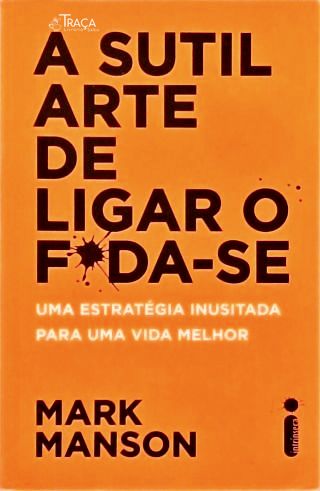 A Sutil Arte de Ligar o F Da-se
