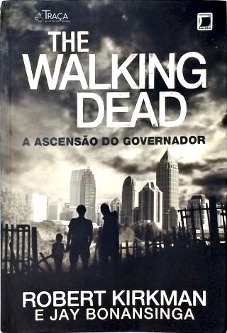 The Walking Dead: A Ascensão do Governador - Vol. 1