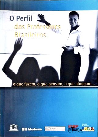 O Perfil Dos Professores Brasileiros