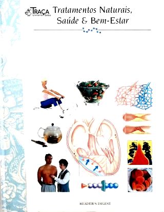 Tratamentos Naturais Saúde & Bem-Estar - em 3 volumes