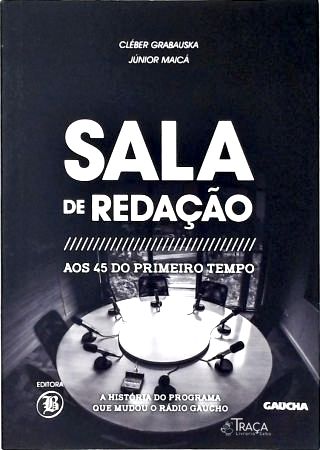 Sala De Redação Aos 45 Do Segundo Tempo