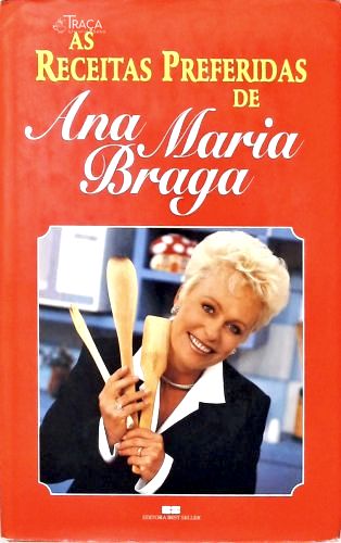 As Receitas Preferidas de Ana Maria Braga