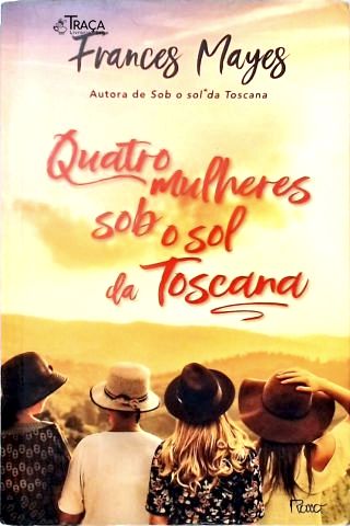 Quatro Mulheres Sob o Sol da Toscana