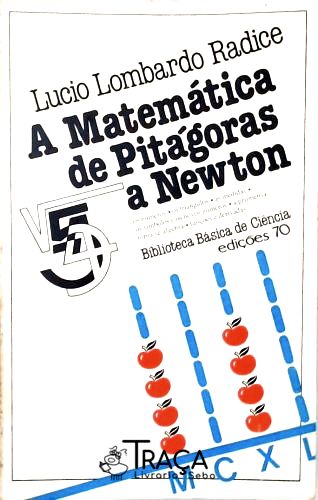 A Matemática de Pitágoras a Newton