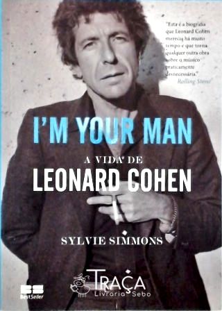Im Your Man - a Vida de Leonard Cohen