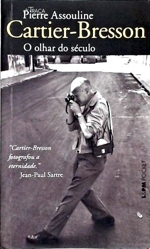 Cartier-bresson: o Olhar do Século