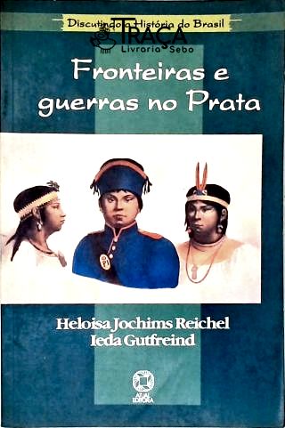 Fronteiras E Guerras No Prata