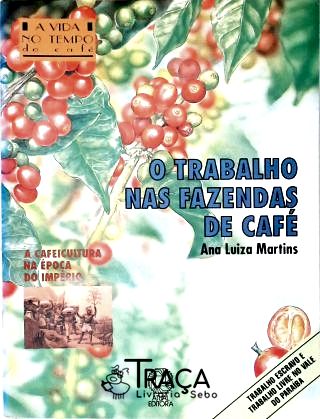 O Trabalho Nas Fazenda de Café