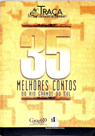 35 Melhores Contos Do Rio Grande Do Sul