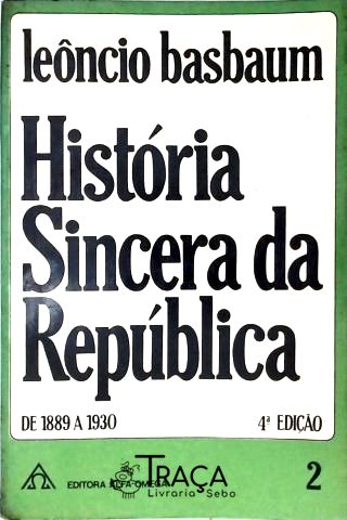 História Sincera Da República - Vol. 2