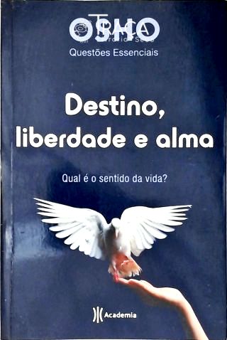 Destino Liberdade E Alma