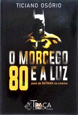 O Morcego e a Luz