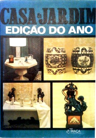 Revista Casa & Jardim - Edição do Ano