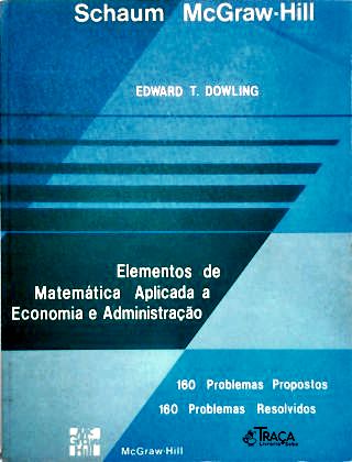 Elementos de Matemática Aplicada a Economia e Administração