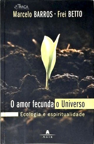 O Amor Fecunda O Universo