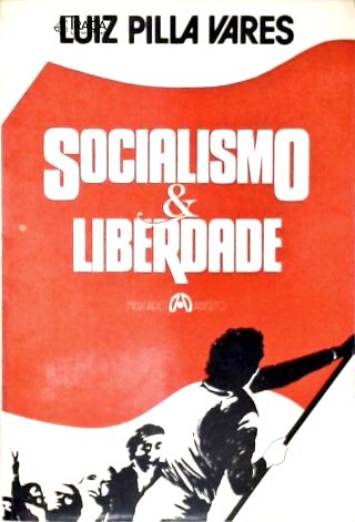 Socialismo E Liberdade