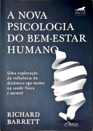 A Nova Psicologia do Bem-estar Humano