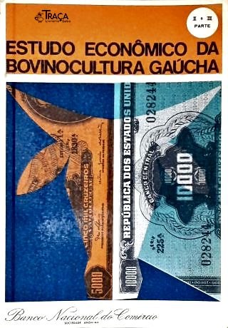 Estudo Econômico da Bovinocultura Gaúcha (parte Ii e Iii)