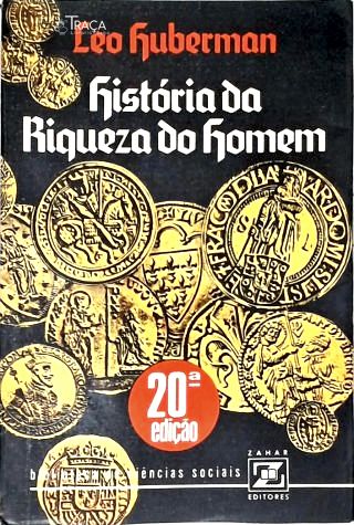 História da Riqueza do Homem