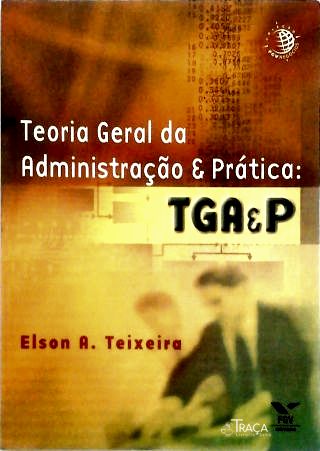 Teoria Geral Da Administração E Prática