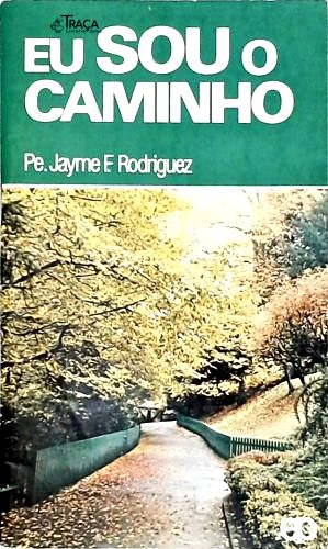 Eu Sou O Caminho