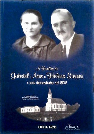 A Família de Gabriel Atns e Helena Steiner