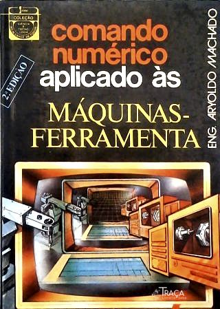 Comando Numérico Aplicado Às Máquinas-ferramenta