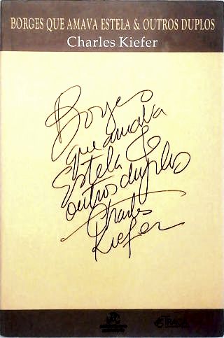 Borges Que Amava Estela e Outros Duplos