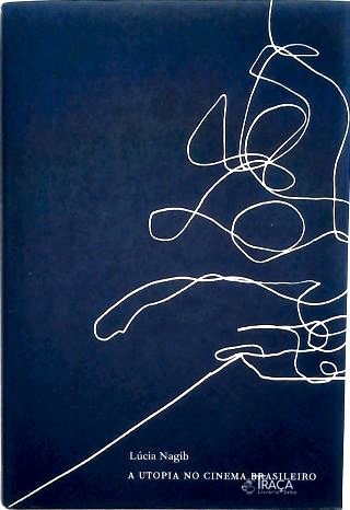 A Utopia No Cinema Brasileiro