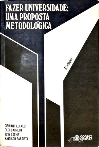 Fazer Universidade: Uma Proposta Metodológica