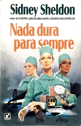 Nada Dura para Sempre