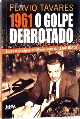 1961 - O Golpe Derrotado
