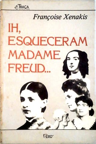 Ih Esqueceram Madame Freud..
