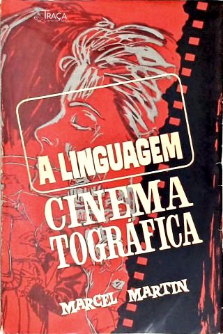 A Linguagem Cinematográfica