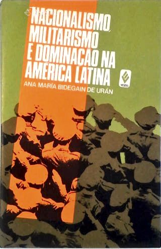 Nacionalismo, Militarismo e Dominação Na America Latina