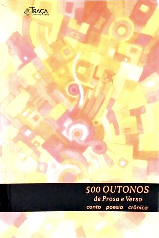 500 Outonos de Prosa e Verso